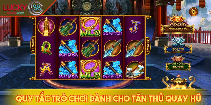 Tây Du Thần Khí - Trải Nghiệm Free Spin Bùng Nổ Tại LUCKY88 2 Quy tắc trò chơi dành cho tân thủ quay hũ