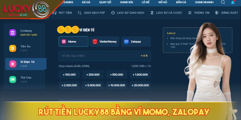 Rút Tiền LUCKY88 Siêu Tốc, Hạn Mức Cao Và Chi Phí Tối Ưu 2 Rút tiền LUCKY88 bằng ví Momo, ZaloPay
