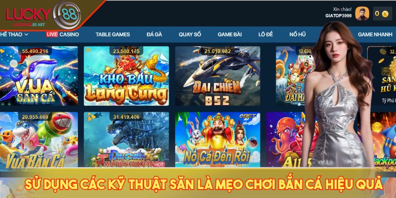 Mẹo Chơi Bắn Cá - Săn Boss Cực Nhanh, Trúng Thưởng Cực Lớn 2 Sử dụng các kỹ thuật săn là mẹo chơi bắn cá hiệu quả