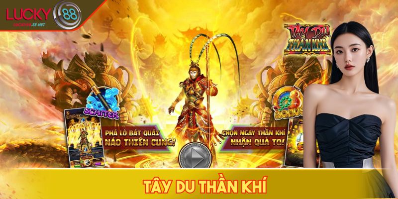Tây Du Thần Khí - Trải Nghiệm Free Spin Bùng Nổ Tại LUCKY88 1 Tây Du Thần Khí