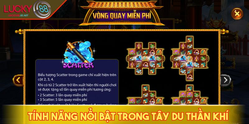 Tây Du Thần Khí - Trải Nghiệm Free Spin Bùng Nổ Tại LUCKY88 4 Tính năng nổi bật trong Tây Du Thần Khí