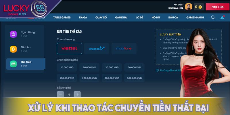 Rút Tiền LUCKY88 Siêu Tốc, Hạn Mức Cao Và Chi Phí Tối Ưu 3 Xử lý khi thao tác chuyển tiền thất bại